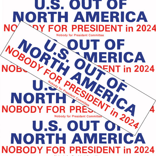 Nobody For President Bumper Sticker